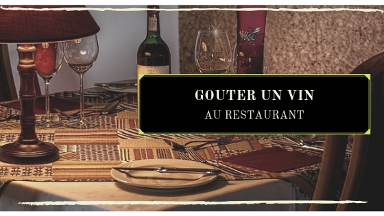 Article sur l'art de goûter un vin au restaurant