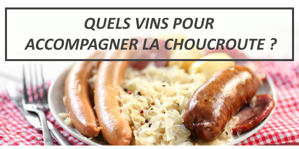 Quel vin pour accompagner la choucroute alsacienne ?