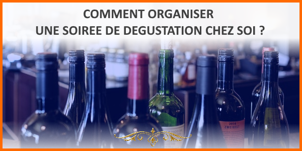 Comment organiser une soirée de dégustation du vin ?